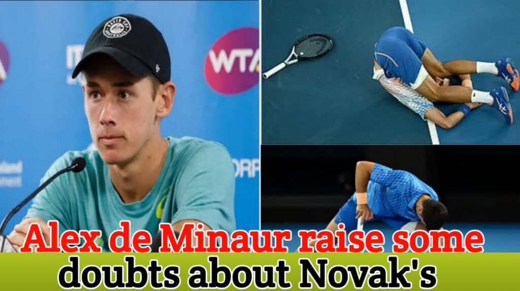 Alex de Minaur appeared to raise some doubts about Novak's hamstring injury