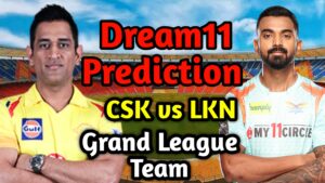 CSK vs LKN dream11 prediction