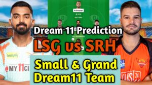 LSG vs SRH Dream11 Prediction