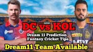 DC vs KOL Dream11 Prediction Today Match, Dream11 Team Today